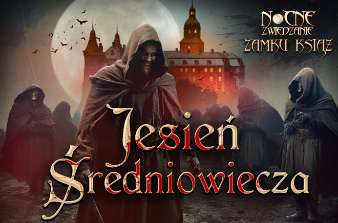 Nocne zwiedzanie - Jesień Średniowiecza