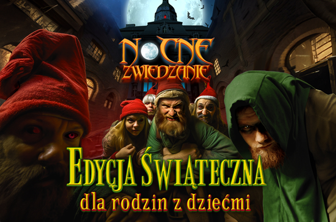 Nocne Zwiedzanie - edycja Świąteczna dla rodzin z dziećmi