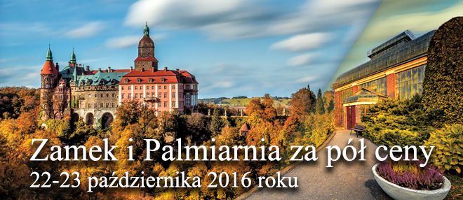 Zamek i palmiarnia za pół ceny - 22-23 października!