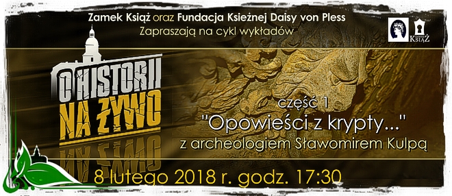  „Opowieści z krypty czyli tajemnice pochówków właścicieli Książa...