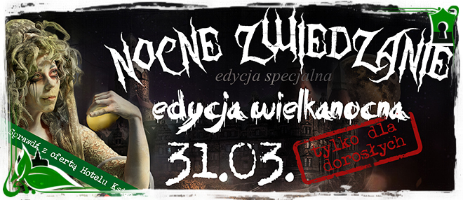 Nocne Zwiedzanie - Wielkanoc - edycja dla osób dorosłych