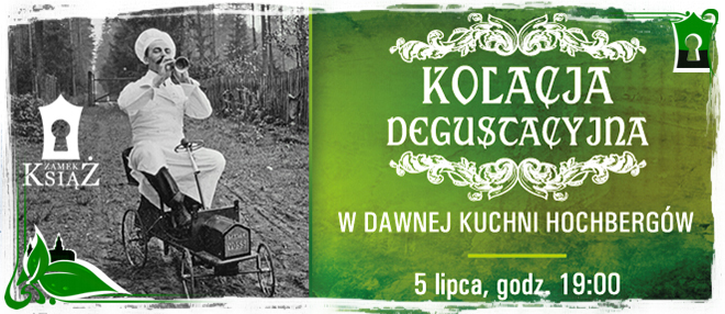 Kolacja degustacyjna w dawnej kuchni Hochbergów