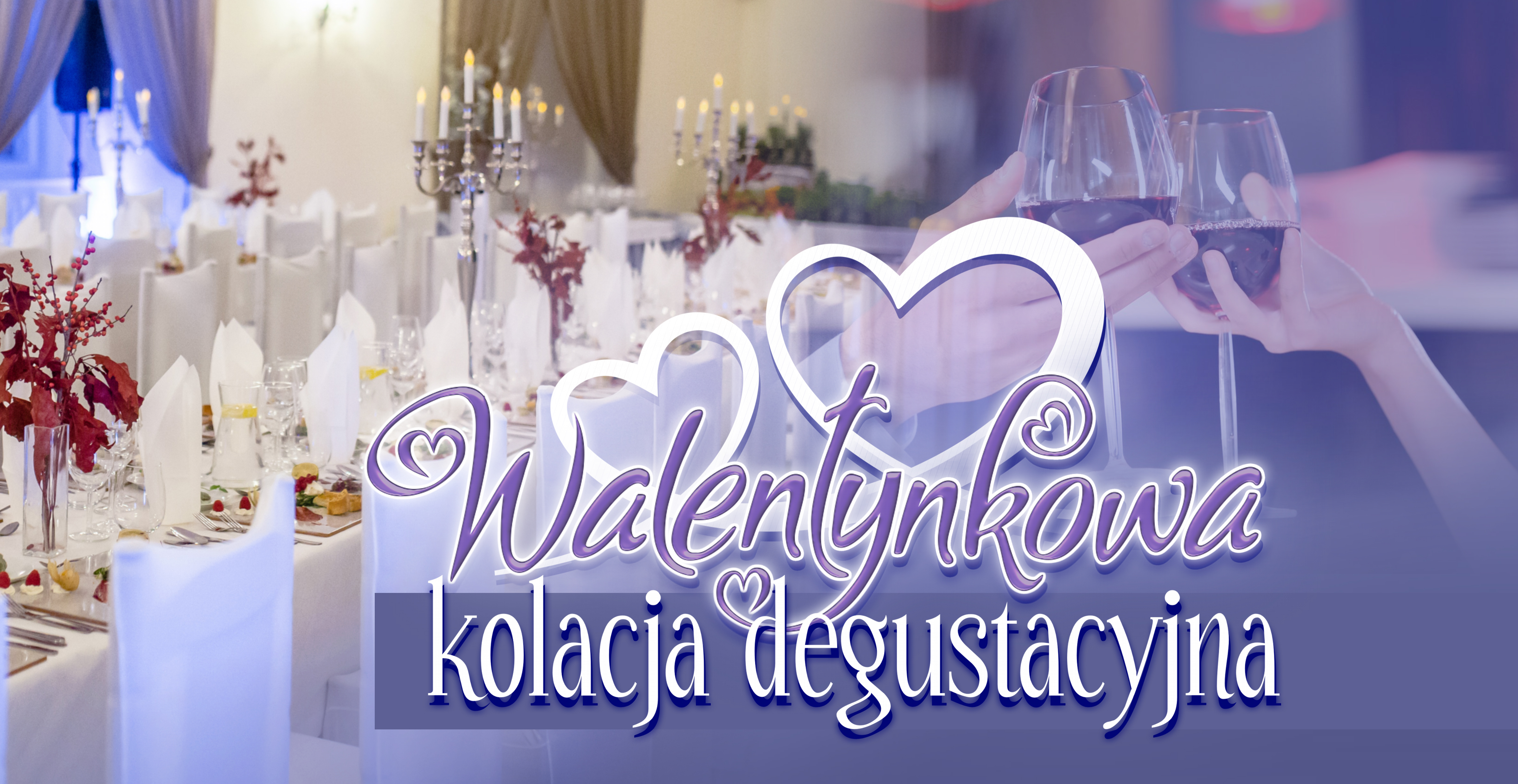 Walentynkowa kolacja degustacyjna - 14 i 15 lutego