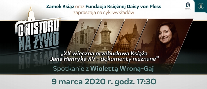 O historii na żywo - XX wieczna przebudowa Książa