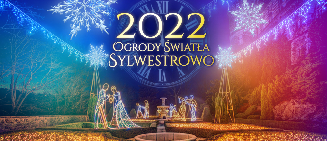 Ogrody Światła Sylwestrowo - 31 grudnia 2021