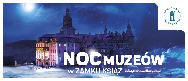 Noc Muzeów 2022 w Zamku Książ