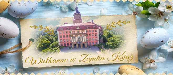 Wielkanoc w Zamku Książ