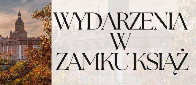 Wydarzenia w Zamku Książ