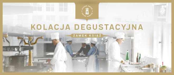 Kolacja degustacyjna we wnętrzach Książa - trzy terminy