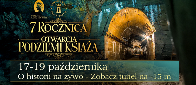 7 Rocznica Otwarcia Podziemi Książa