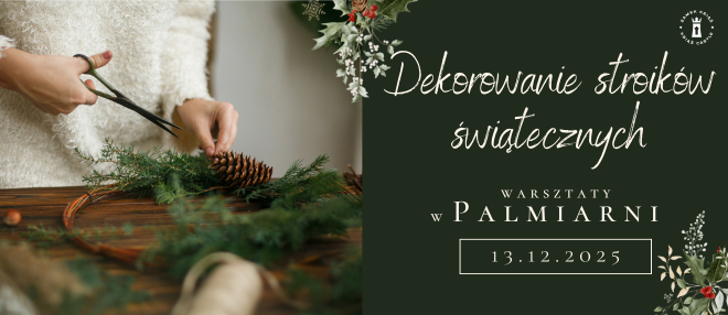 Świąteczne Warsztaty w Palmiarni