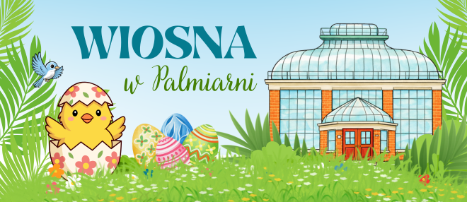 Wiosna w Palmiarni